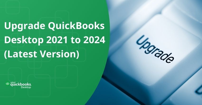 QuickBooks Desktop 2021 to 2024