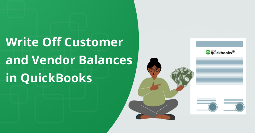 Write Off Customer and Vendor Balances in QuickBooks