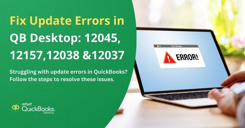 Fix QuickBooks Desktop Update Errors: 12045, 12157,12038 &12037