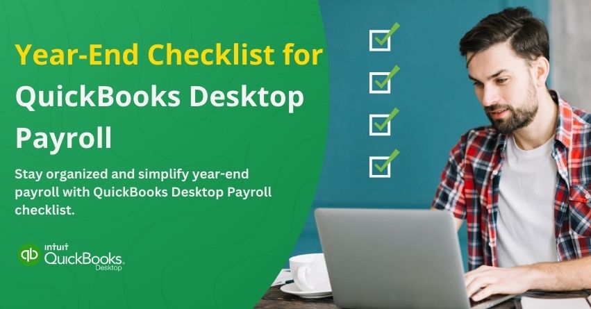 Year-End Checklist for QuickBooks Desktop Payroll