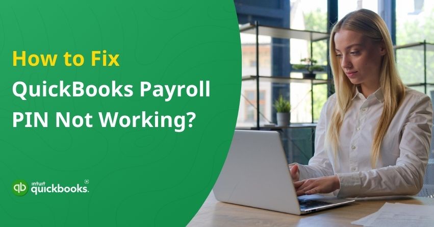 QuickBooks Payroll PIN Not Working