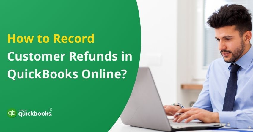 Record Customer Refunds in QuickBooks Online