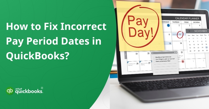 Incorrect Pay Period Dates in QuickBooks